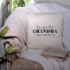 You Are The Grandma Everyone Wishes They Had Cushion, Christmas Gift For Grandma Mummy