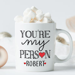 You're my person mug with name Personalised Valentine's Day gift for her and him Husband wife